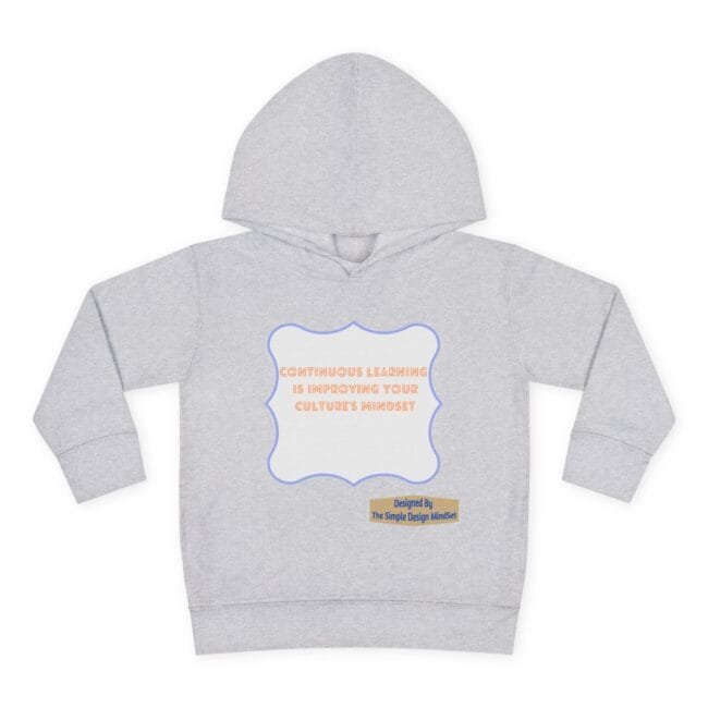 Gray hoodie featuring a blue, scalloped frame with orange text: 'Continuous learning is improving your culture's mindset'; small beige designer badge reads 'Designed By The Simple Design Mindset'.