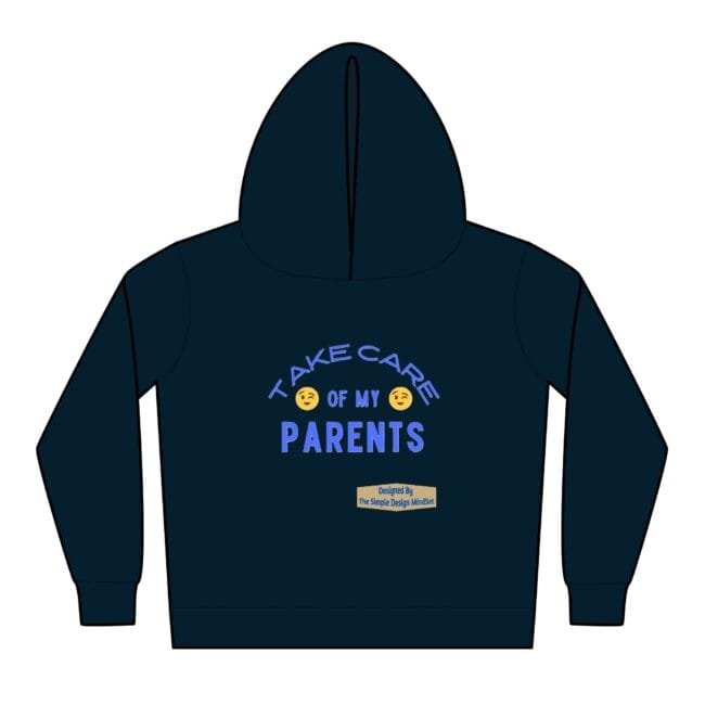 Navy hoodie with a chest print that reads 'TAKE CARE OF MY PARENTS' in blue, with two smiley emojis and a small beige designer badge.