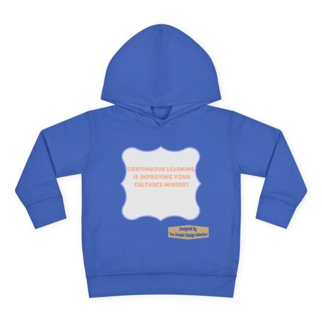Blue hoodie with a white scalloped label on the chest reading 'Continuously learning is improving your culture's mindset'; small beige designer badge nearby.
