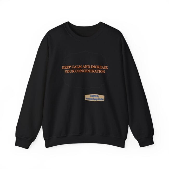 Black sweatshirt with orange text: 'KEEP CALM AND INCREASE YOUR CONCENTRATION' across the chest.