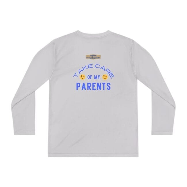 Light gray long-sleeve shirt with a blue curved text graphic reading 'Take care of my parents' and two emoji faces between the words, plus a small label on the upper back area.