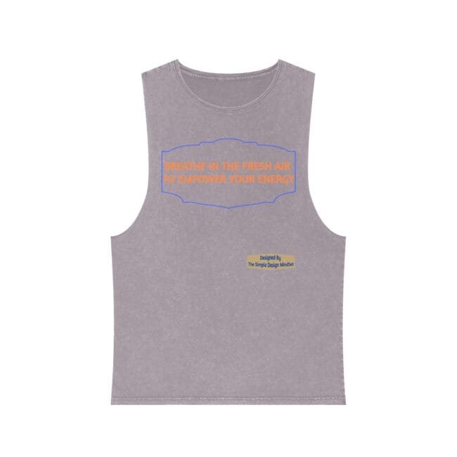 Gray sleeveless tank top with an orange slogan framed in blue: 'BREATHE IN THE FRESH AIR TO EMPOWER YOUR ENERGY'