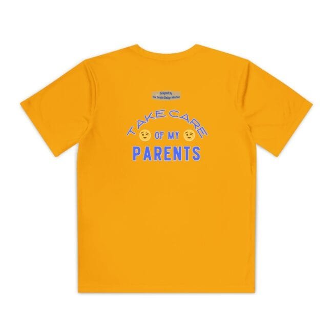 Orange T-shirt with blue text 'TAKE CARE OF MY PARENTS' and two emoji faces above the word PARENTS.