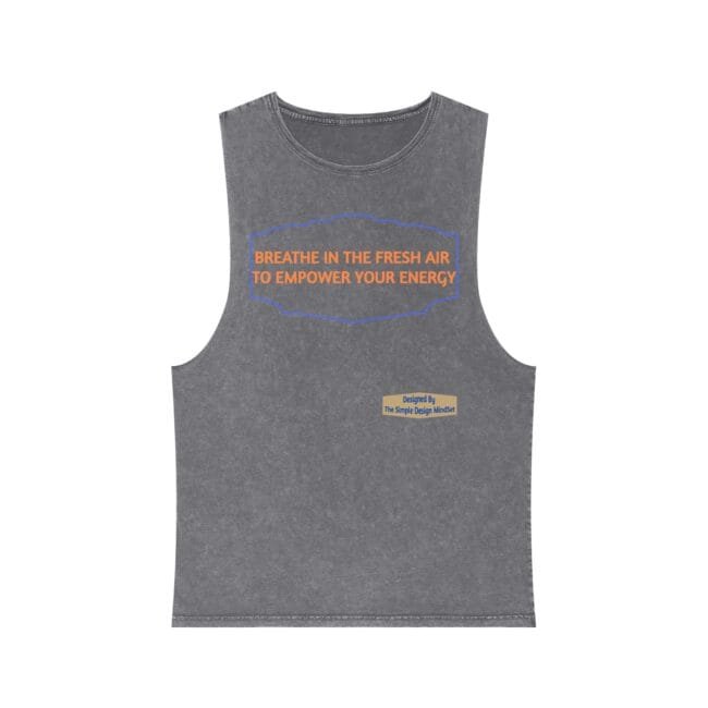 Grey sleeveless tank top with an orange slogan reading 'BREATHE IN THE FRESH AIR TO EMPOWER YOUR ENERGY' inside a blue decorative frame, plus a small designer label patch.