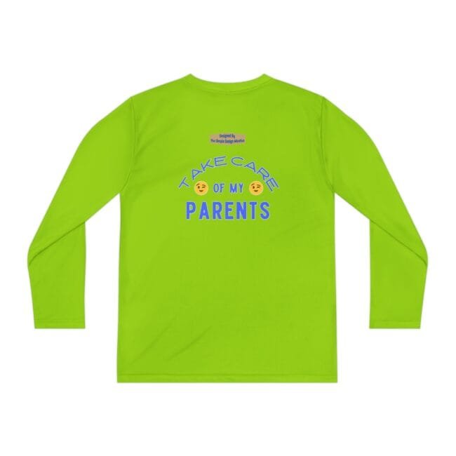 Bright lime green long-sleeve shirt with a blue graphic reading “Take care of my parents” and two smiling face emojis, centered on the back.