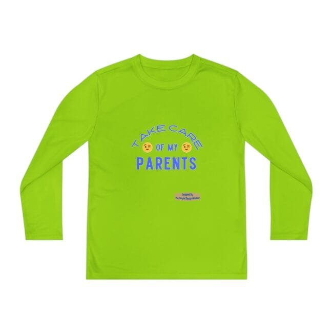 Lime green long-sleeve shirt with blue slogan 'Take care of my parents' and emoji accents, plus a small label at the bottom