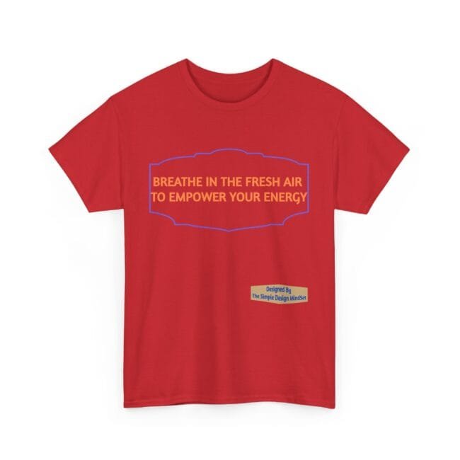 Red t-shirt featuring a blue outlined badge with the orange slogan: 'BREATHE IN THE FRESH AIR TO EMPOWER YOUR ENERGY'.