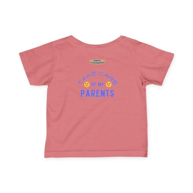 Pink short-sleeve T-shirt with blue text reading “Take care of my parents” and small label at the upper back area.