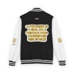 Back view of a black-and-white varsity jacket featuring a large gold-lettered quote on a white patch: 'A PRINCESS IS A GIRL OR A WOMAN WHO CONSERVES HER ETHICS'.