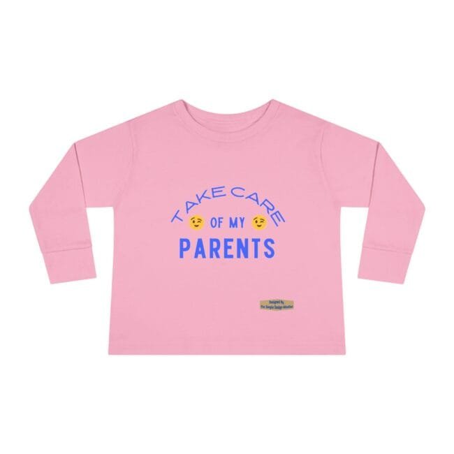 Pink long-sleeve kids' shirt with blue text reading 'Take care of my parents' and small emoji faces for a playful message.