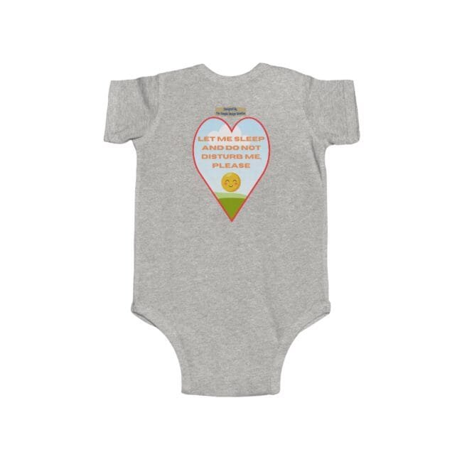 Gray baby onesie with a red-outlined heart graphic containing the text 'Let me sleep and do not disturb me, please' over a green hill and smiley sun.