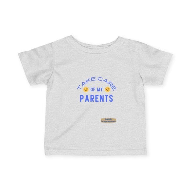 Gray toddler t-shirt featuring a curved blue text that reads 'TAKE CARE OF MY PARENTS' with two winking face emojis. A small brand tag is at the lower front.