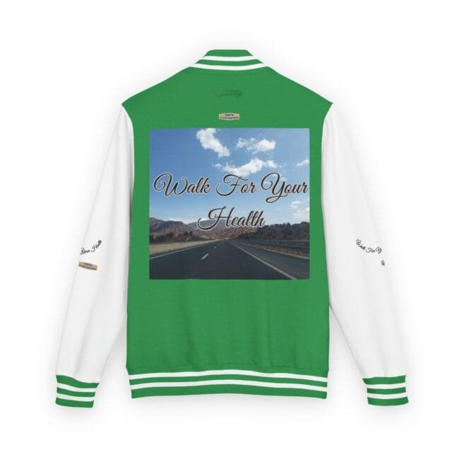 Green varsity jacket with white sleeves; back features a large photo of a highway under a blue sky with the words 'Walk For Your Health' in cursive.