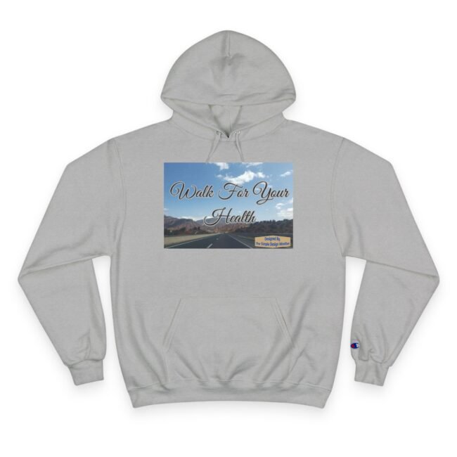 Gray hoodie with graphic: text 'Walk For Your Health' over a highway scene with mountains and blue sky.