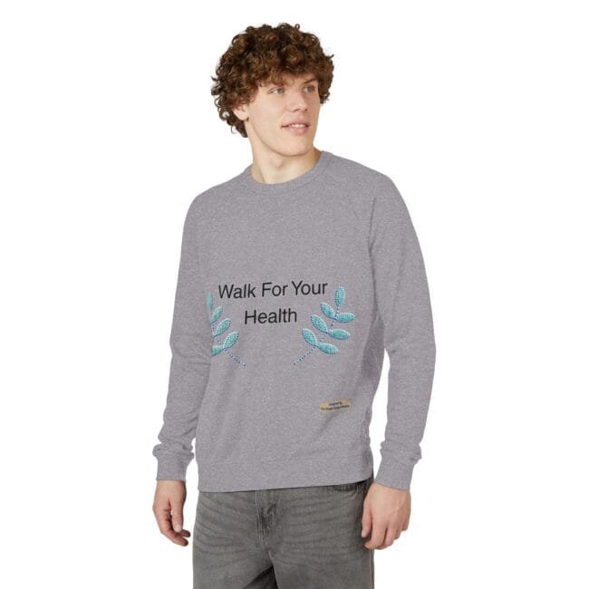 Man wearing a light gray sweatshirt with the slogan 'Walk For Your Health' and blue leaf embroidery on the front.