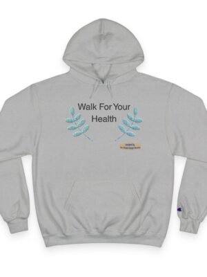 Walk For Your Health - Unisex Champion Hoodie