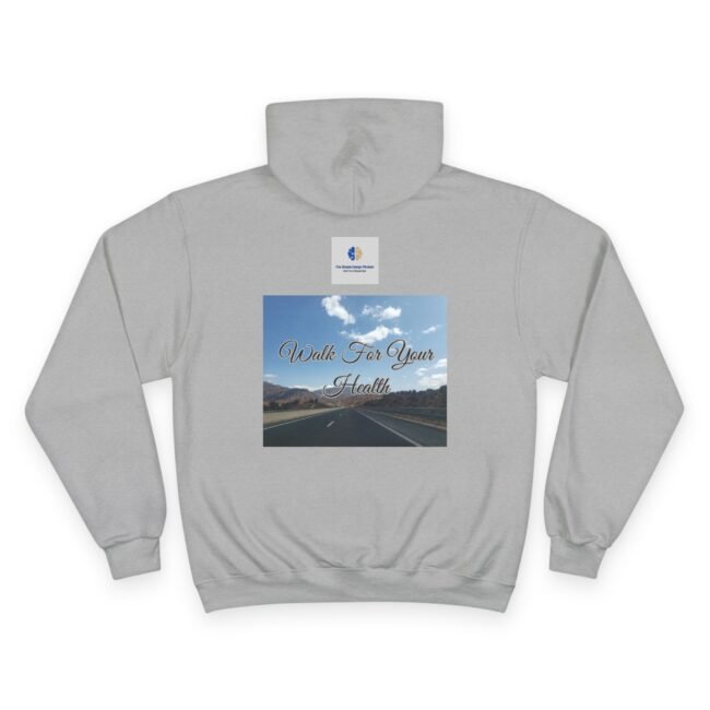 Hoodie with a back graphic: a road photo with blue sky and the script 'Walk For Your Health' across it.