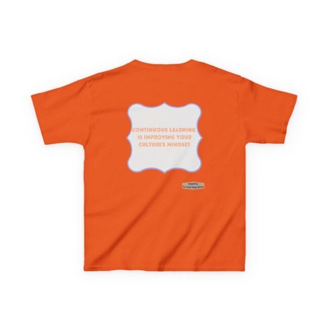 Orange T-shirt with a white ornate badge in the center displaying the quote: 'Continuous learning is improving your culture's mindset' with a blue border.