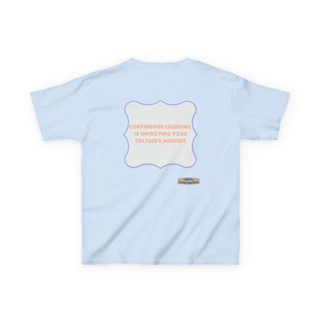 Light blue T-shirt with a cream ornate frame in the center containing orange text: 'Continuous learning is improving your culture's mindset' and a small label at the bottom right corner.