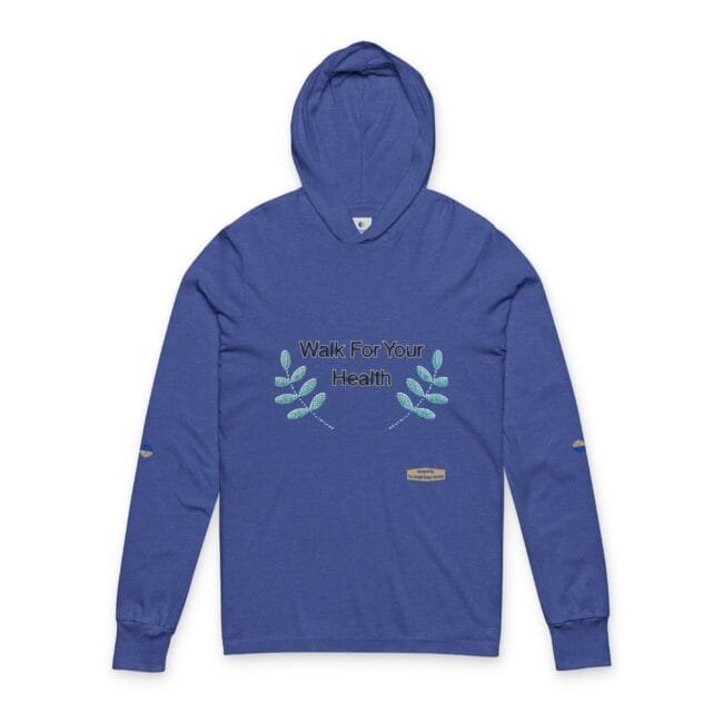 Blue hoodie with the slogan 'Walk For Your Health' and teal laurel embroidery in the center.