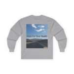 Grey sweatshirt with a chest poster showing a blue sky with clouds over a mountain highway and the text 'Walk For Your Health'