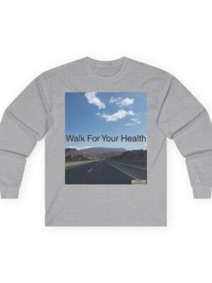 1383332877613996498_2048jpeg Grey sweatshirt with a chest poster showing a blue sky with clouds over a mountain highway and the text 'Walk For Your Health'