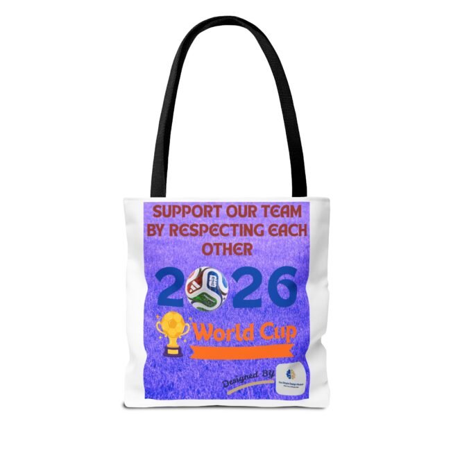 White tote bag featuring a purple poster with the message 'SUPPORT OUR TEAM BY RESPECTING EACH OTHER' and a World Cup graphic.