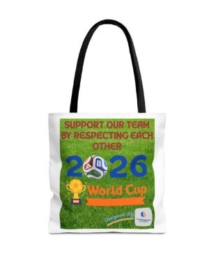 White tote bag with a green poster saying 'Support Our Team by Respecting Each Other' and World Cup 2026 graphics.