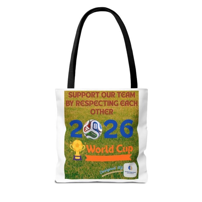 White tote bag featuring a poster that reads 'Support our team by respecting each other' with World Cup 2026 soccer graphics at the bottom area.